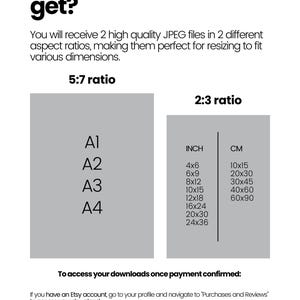 May include: Informational graphic with the text "What size will I get?" and size charts. Includes 5:7 and 2:3 aspect ratios, with dimensions in inches and centimeters. Also includes instructions on how to access downloads.
