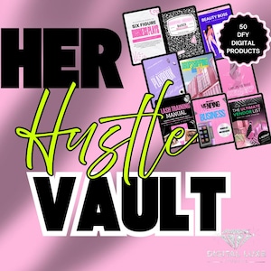 Her Hustle Vault PLR Digital Product Bundle 50 DFY Products to Resell PLR eBook Bundle Planner Pack Done-For-You Digital Products to Sell