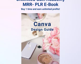 Guía de diseño de Canva - Herramienta de diseño - Redes sociales - Productos digitales con licencia MRR y PLR - Libro electrónico