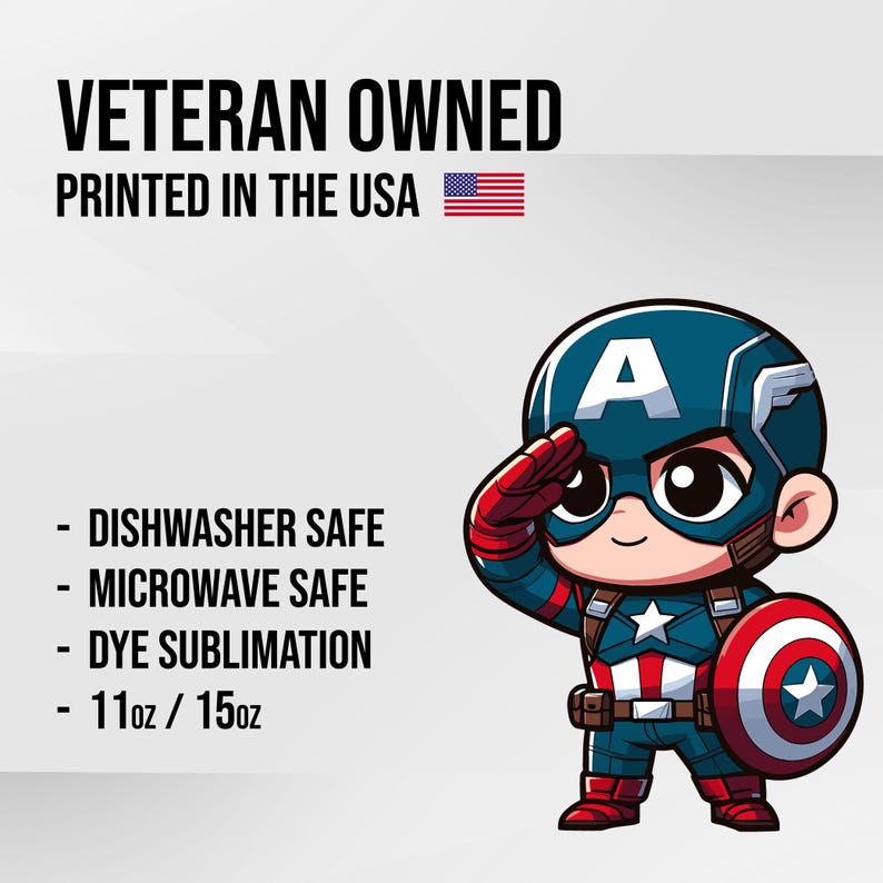 Veteran Owned - Printed In The USA - Dishwasher Safe - Microwave Safe - Dye Sublimation - 11oz or 15oz
