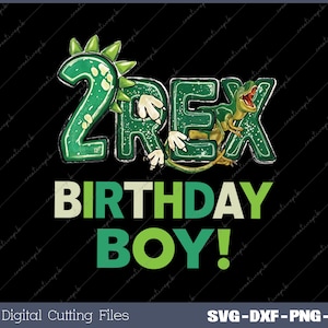 May include: Green and white graphic design with the text "2REX BIRTHDAY BOY!"  The number 2 is in a green dinosaur shape and the word "REX" is in a green dinosaur shape with a dinosaur head on the letter "X".