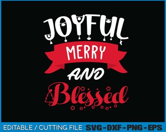 Joyful Merry And Blessed, Christmas, Svg, Png, Digital File
