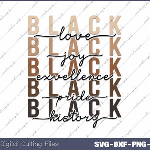May include: Black text on a white background. The text reads "BLACK love BLACK joy BLACK excellence BLACK pride BLACK history".