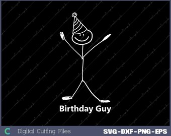Birthday Guy Funny It&#39;s My Birthday Party Smile Face Svg, Png, Digital File