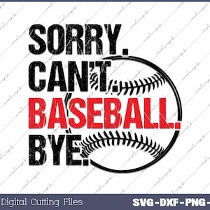 Przepraszam, nie mogę Baseball Bye Png, Baseball Mom Shirt Design, Game Day Vibes, Sports Cheer Mom Svg, Png, Plik cyfrowy