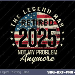 Pensionering 2025 Pensionerad Inte Mitt Problem Längre USA Flagga Svg, Png, Digital Fil