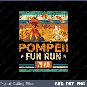 Puede incluir: Un diseño gráfico de estilo vintage con un esquema de color rojo, naranja y amarillo. El diseño presenta un volcán en erupción con un corredor en primer plano. El texto dice "Pompeii Fun Run 79 AD".