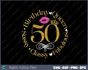 50th Birthday Queen SVG, Classy Design (Digital File