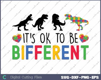 It's Ok To Be Different Autism Awareness Dinosaur Svg, Png, Digital File