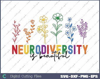 Neurodiversity Is Floral SVG, Autism Awareness PNG (Digital File)