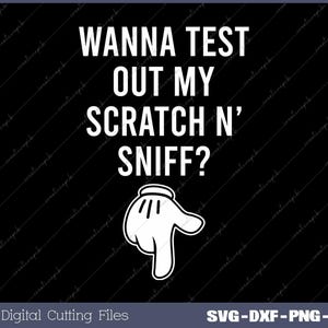 May include: A black and white graphic design with a white hand pointing to the right. The text reads "Wanna test out my scratch n' sniff?"