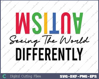 Autism Seeing The World Differently Autism Awareness Svg, Png, Digital File