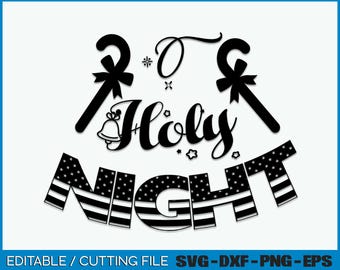 O Holy Night, Christmas, Svg, Png, Digital File