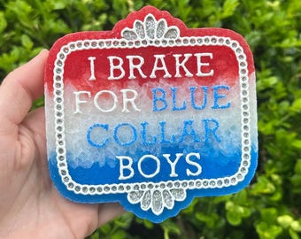 Ich Bremse für Blue Collar Boys Freshie, Auto-Lufterfrischer, Freshie