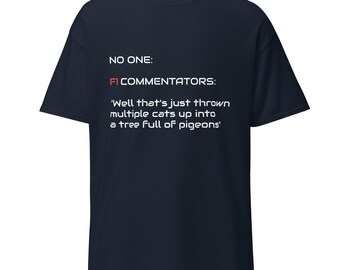 Funny F1 Commentator Shirt - Racing Fan Gift - Formula 1 Enthusiast Tee - Motorsport Lover Apparel - Car Gifts - Red Bull Blue