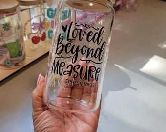 16oz Scripture Glass Cup – Loved Beyond Measure Bible Verse Tumbler