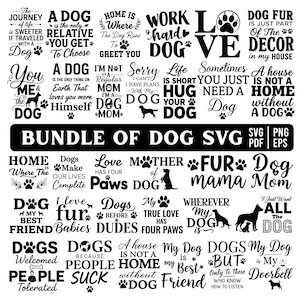 May include: A collection of black and white dog-themed SVG designs. The designs include various quotes, paw prints, and dog silhouettes, perfect for crafting projects. The words "Bundle of Dog SVG" are prominently displayed.