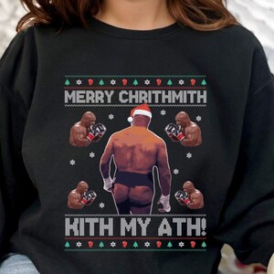 Merry Chrithmith Kith My Ath Sweatshirt, Mike As Boxing Fight Meme, Funny Christmas, Funny Boxing Meme Holiday, Boxing Meme Xmas Gift
