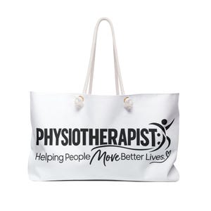 May include: A white tote bag with rope handles featuring the black text PHYSIOTHERAPIST: Helping People Move Better Lives. The design includes a stylized graphic of a person in motion and a small heart symbol at the end of the text.