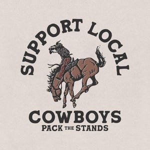 Support Local Cowboys – Western Horse Riding Country Rodeo Retro Vintage T-Shirt Design Graphic Transparent PNG & SVG Digital Download