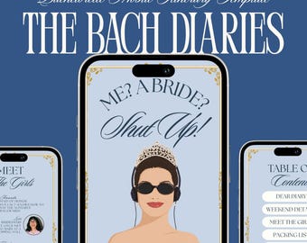 May include: A digital bachelorette mobile itinerary template titled THE BACH DIARIES displayed on three smartphones. The screens feature a light blue background with gold accents, text reading ME? A BRIDE? SHUT UP!, and an illustration of a person wearing a tiara, sunglasses, and headphones.