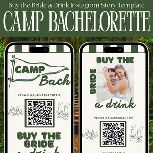 May include: Instagram story template for a bachelorette party. The design features two smartphone screens with the text "Buy the Bride a Drink" and "Camp Bachelorette". Includes a QR code and illustrations of champagne glasses and mountains.