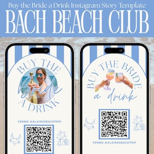 Könnte beinhalten: Instagram Story Vorlage für einen Junggesellinnenabschied. Das Design zeigt zwei Smartphone-Bildschirme mit einem hellblau-weiß gestreiften Hintergrund. Der Text lautet "Buy the Bride a Drink" und "Bach Beach Club". Enthält einen QR-Code und den Text "Celebrating Alaina's Bachelorette".