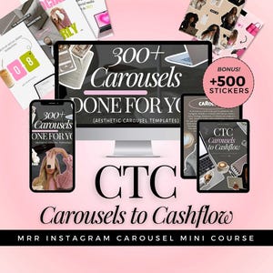 Op de afbeelding: Een roze en witte grafiek met de tekst "CTC Carousels to Cashflow" en "MRR Instagram Carousel Mini Course". Er zijn vier afbeeldingen van computerschermen en telefoons die de tekst "300+ Carousels Done For You (Aesthetic Carousel Templates)" en "CTC Carousels to Cashflow" weergeven. Er is een roze cirkel met de tekst "Bonus! +500 Stickers".