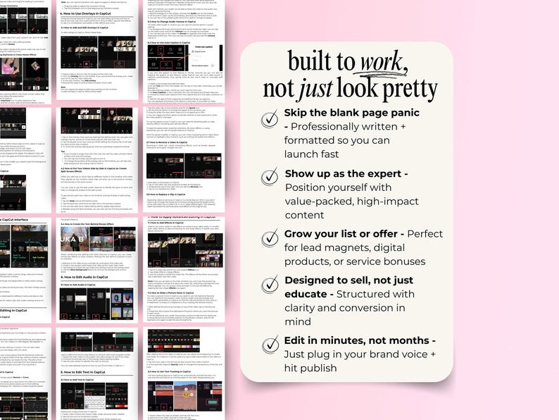 Image shows a collage of ebook pages with CapCut video editing tutorials, screenshots, and step-by-step instructions. On the right, a beige box says “built to work, not just look pretty” with checkmarks and benefits: skip blank page panic, show up as the expert, grow your list or offer, designed to sell not just educate, edit in minutes not months. Soft pink background, modern style for digital entrepreneurs selling or customizing PLR guides.