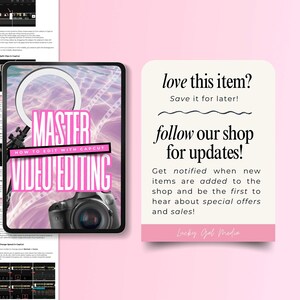 Image shows a tablet with the cover “Master Video Editing: How to Edit with CapCut,” featuring a pink water background, ring light, and camera. To the right, a beige box says “love this item? Save it for later! follow our shop for updates!” encouraging customers to get notified about new items, special offers, and sales. Bottom pink bar reads “Lucky Gal Media.” Behind are pages of CapCut editing tutorials. Modern, feminine design for digital entrepreneurs.