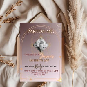 May include: A pink and gold bachelorette party invitation with a photo of a woman in a sparkly dress. The invitation says "Parton Me, You're Invited to Jessica's Bachelorette Bash! We're Gettin' Rowdy Saturday, July 10th. Come on down to Johnny and June's at 7PM 6789 Dance Central Blvd Gatty TN. 78904"