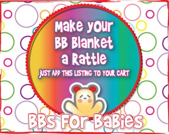 Add a Rattle insert to your BB baby Blanket