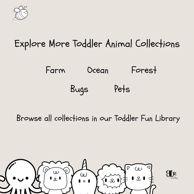 May include: A beige graphic with the text "Explore More Toddler Animal Collections" and the words "Farm", "Ocean", "Forest", "Bugs", and "Pets". Below, the text reads "Browse all collections in our Toddler Fun Library". Cute cartoon animal illustrations are at the bottom.