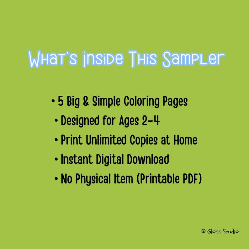 Puede incluir: Un fondo verde con el texto "WHAT'S INSIDE THIS SAMPLER" en azul claro. El texto enumera: 5 p&aacute;ginas para colorear, dise&ntilde;adas para edades de 2 a 4 a&ntilde;os, impresi&oacute;n ilimitada, descarga digital instant&aacute;nea y sin art&iacute;culo f&iacute;sico. El logotipo de Gloss Studio est&aacute; en la parte inferior.