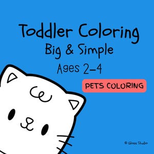 Puede incluir: Un fondo azul con el texto "Toddler Coloring Big & Simple Ages 2-4". Una cabeza de gato de dibujos animados blanca está en la esquina inferior izquierda. Un rectángulo rojo dice "PETS COLORING".