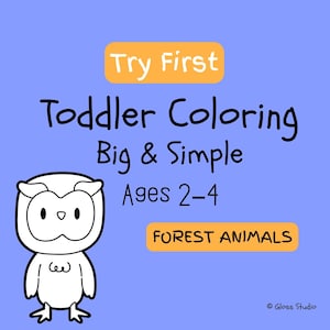 Puede incluir: Fondo azul con el texto "Try First" en un rectángulo amarillo. Debajo, las palabras "Toddler Coloring Big & Simple Ages 2-4" están escritas en negro. Un búho de dibujos animados blanco está a la izquierda. Las palabras "FOREST ANIMALS" están en un rectángulo amarillo.