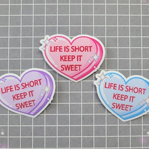 Candy Heart &quot;Life is Short Keep it Sweet&quot; Die Cut Stickers 2.75&quot; | Candy | Sweet | Kawaii | Treat | Laptop Sticker, Journal Notebook Sticker