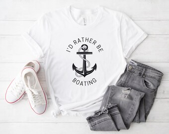 I'd Rather Be Boating T-Shirt: Nautical Adventure Graphic Tee