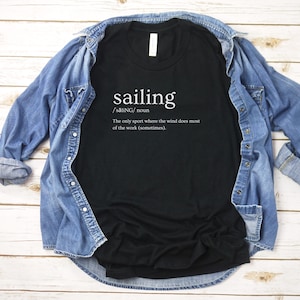 Sailing. The only sport where the wind does most of the work I Sailing T-Shirt | Cool Sailing Apparel | Ideal for Sailors and Boaters