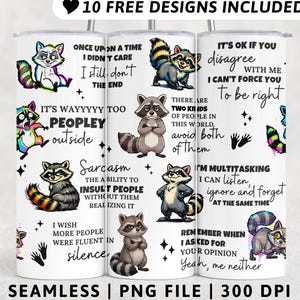 Funny Raccoon Tumbler Wrap | Sassy Quote Design for 20oz Skinny Tumblers | Sarcastic, Snarky, Animal Tumbler PNG for Sublimation, Genz Humor