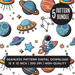 May include: A seamless space-themed pattern featuring planets, stars, UFOs, and an astronaut on a rocket. The design includes the text "5 PATTERN BUNDLE" and "SEAMLESS PATTERN DIGITAL DOWNLOAD 12 X 12 INCH | 300 DPI | HIGH-QUALITY".