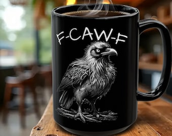 Taza de café F-CAW-F Crow, divertido juego de palabras con pájaros, 11 oz o 15 oz