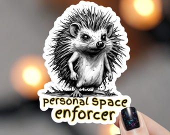 Personal Space Enforcer Hedgehog Kiss-Cut Sticker | Funny Meme Laptop Sticker