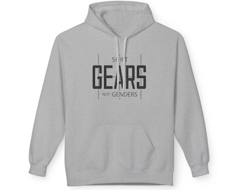 Shift gears not genders gearhead hoodie - car guy hoodie - racing - drag racing - gears - cars - race car - motorsports - stick shift