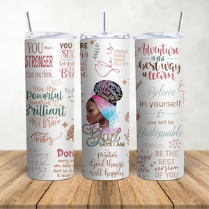 Inspiration Tumbler, Daily Affirmations Tumbler, Gift for her 20oz Black Girl Cup