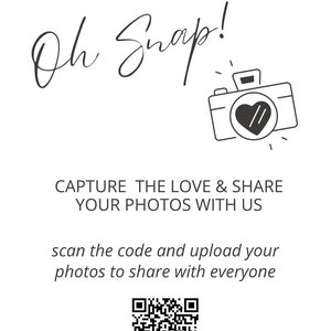 May include: White invitation with black text and a camera illustration. Text includes "Oh Snap!" and "Capture the love & share your photos with us." A QR code is present, along with names.