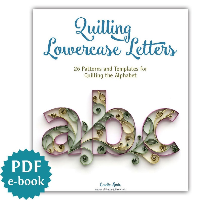 Quilling Letters Lowercase Quilling Template and Patterns Tutorial for 26 Letters the Alphabet PDF E-book File Download image 2