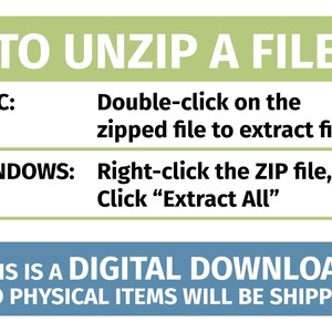 Puede incluir: Gr&aacute;fico verde y blanco con el texto "TO UNZIP A FILE" en negro. Instrucciones para descomprimir archivos en los sistemas operativos Mac y Windows. El texto "THIS IS A DIGITAL DOWNLOAD NO PHYSICAL ITEMS WILL BE SHIPPED" est&aacute; en blanco sobre un fondo azul.