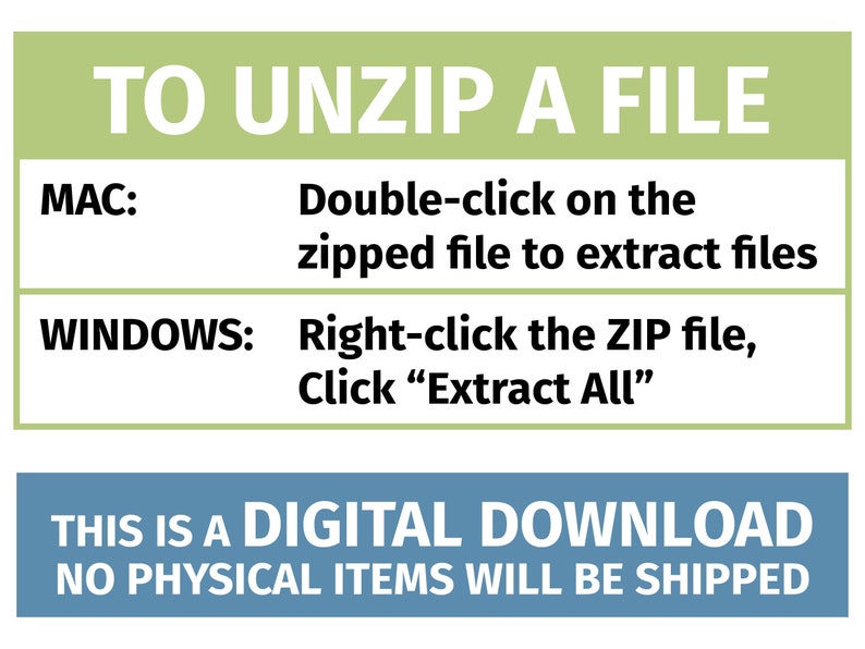 Puede incluir: Gr&aacute;fico verde y blanco con el texto "TO UNZIP A FILE" en negro. Instrucciones para descomprimir archivos en los sistemas operativos Mac y Windows. El texto "THIS IS A DIGITAL DOWNLOAD NO PHYSICAL ITEMS WILL BE SHIPPED" est&aacute; en blanco sobre un fondo azul.