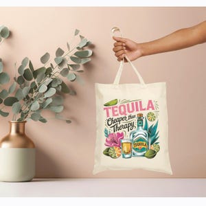 Funny Tequila Tote Bag: Cheaper Than Therapy - Gift for Sassy Friends